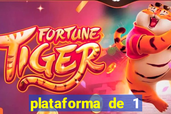 plataforma de 1 real fortune tiger